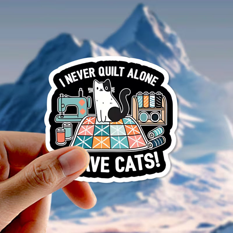 Sew Sticker - I Never Quilt Alone