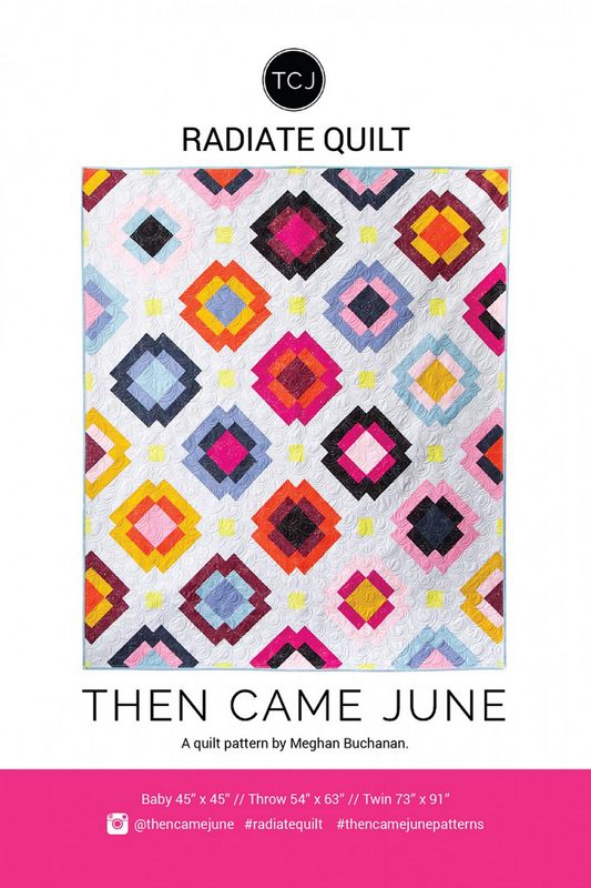 Radiate Quilt Pattern - Then Came June (Pre-order: July 2024)
