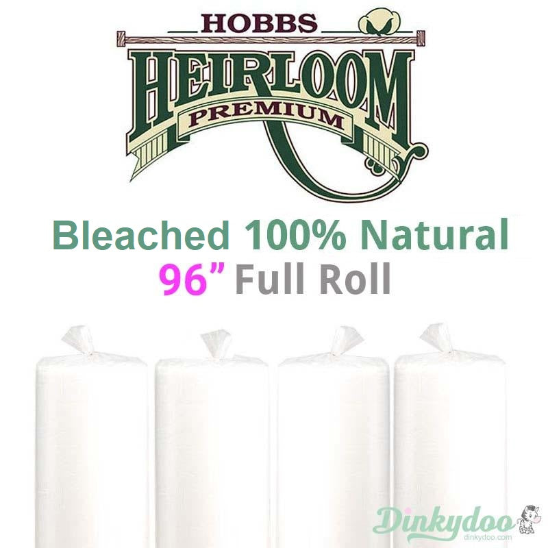 Hobbs Heirloom Bleached 100% Cotton Batting - 96" (Full Roll 30 Yd.) (Pre-order: May 2026)