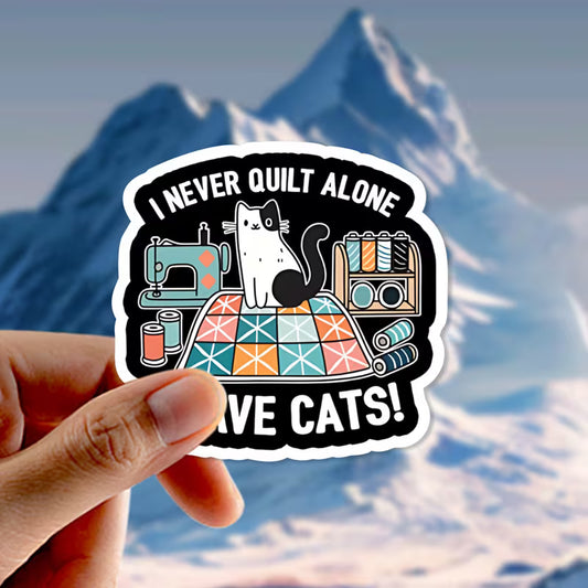Sew Sticker - I Never Quilt Alone