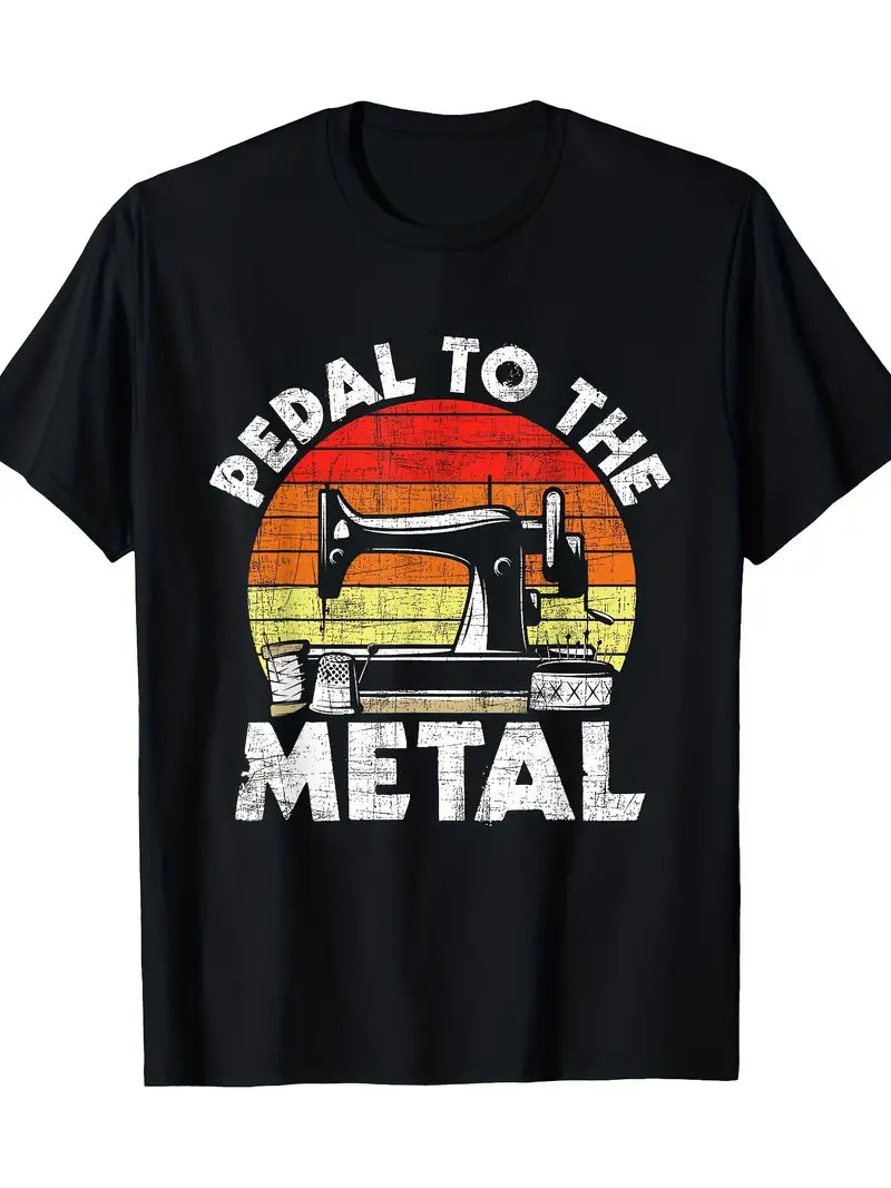 Quilting T-Shirt - Pedal to the Metal (100% Cotton) (Pre-order: Jan 2026)