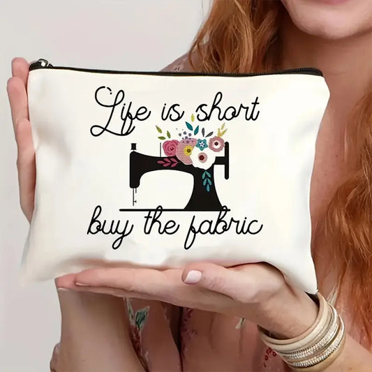 Sew n' Stash Bag - Life is Short Buy the Fabric