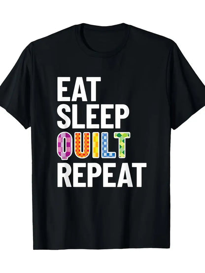 Quilting T-Shirt - Eat Sleep Quilt Repeat (100% Cotton) (Pre-order: Feb 2026)