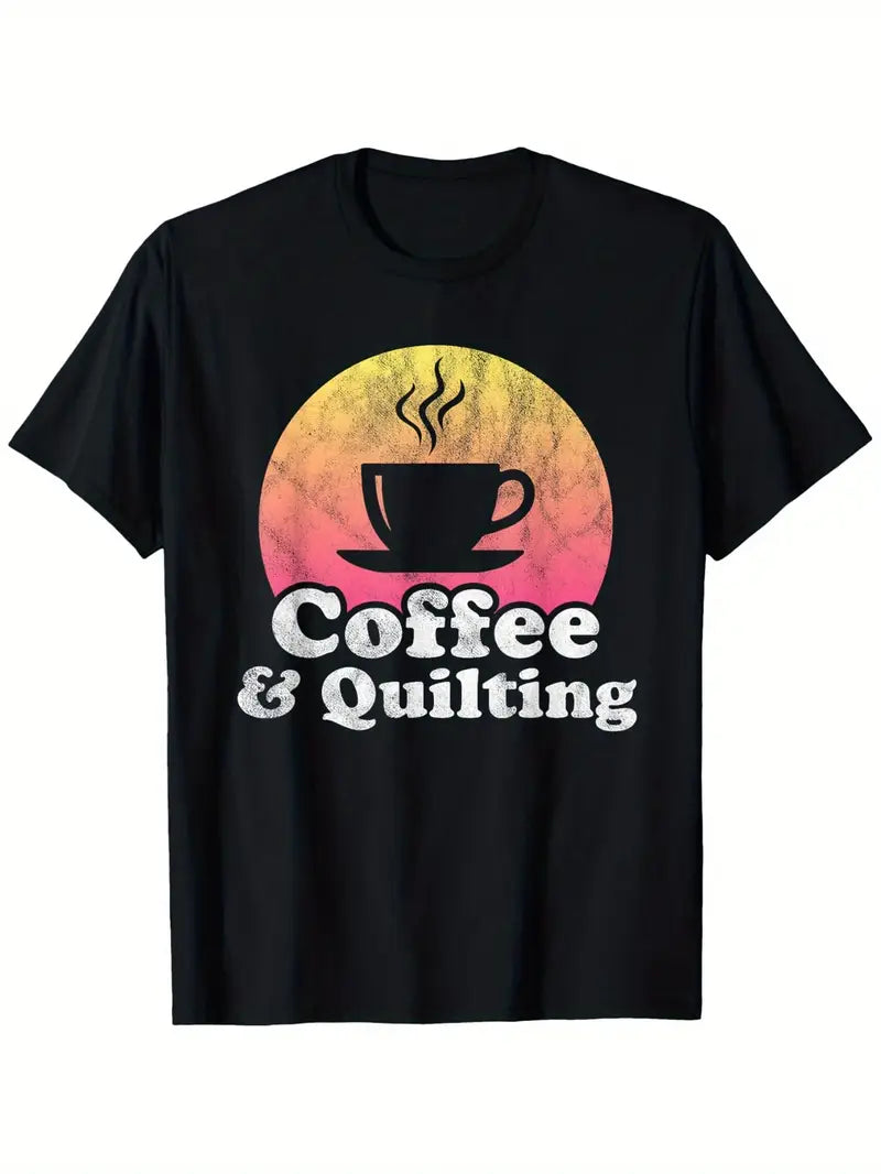 Quilting T-Shirt - Coffee & Quilting (100% Cotton) (Pre-order: Aug 2026)