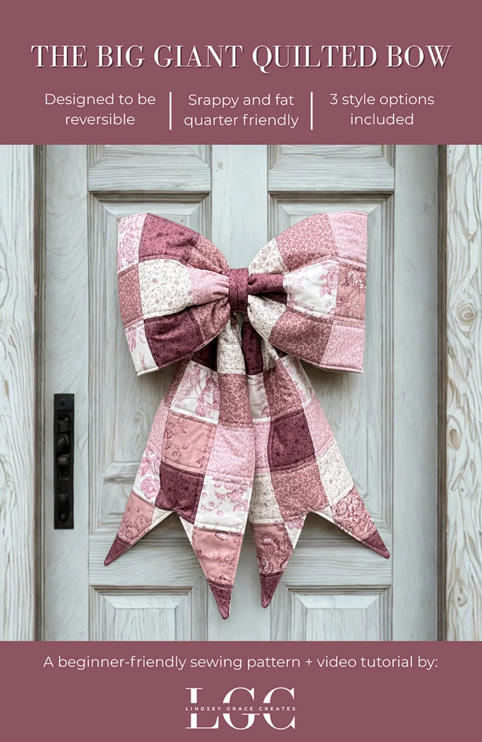 The Big Giant Quilted Bow Pattern - Lindsey Grace (Pre-order: Sept 2026)