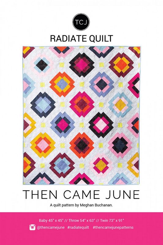 Radiate Quilt Pattern - Then Came June (Pre-order: Jan 2026)