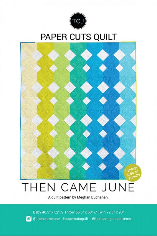 Paper Cuts Quilt Pattern - Then Came June (Pre-order: July 2024)