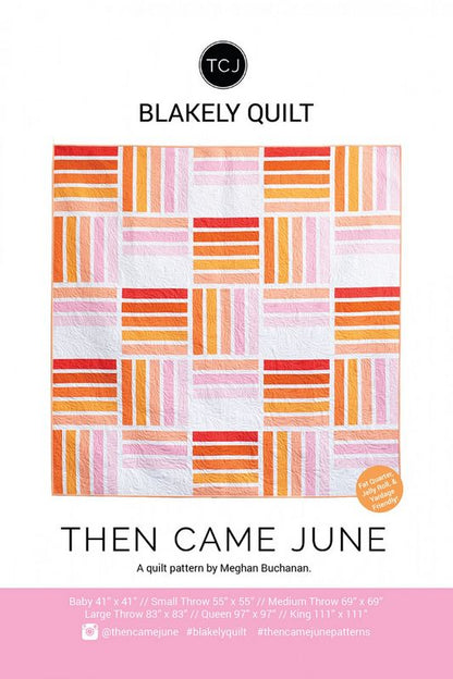 Blakely Quilt Pattern - Then Came June (Pre-order: Jan 2026)