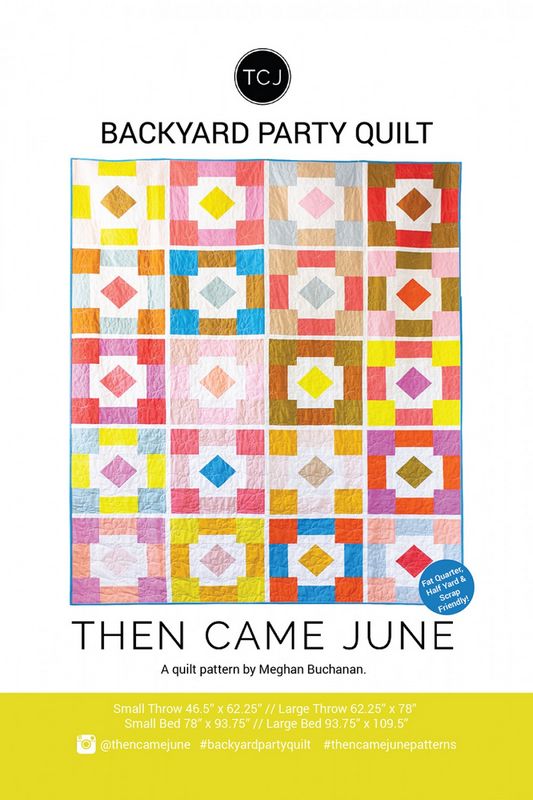 Backyard Party Quilt Pattern - Then Came June (Pre-order: July 2024)