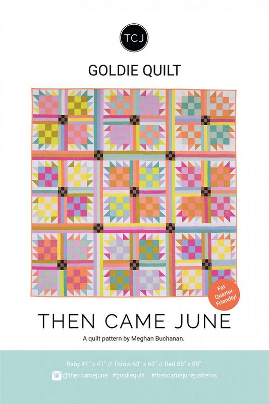 Goldie Quilt Pattern - Then Came June (Pre-order: Jan 2026)