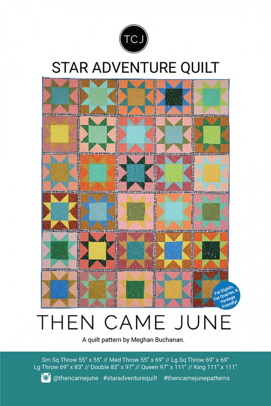 Star Adventure Quilt Pattern - Then Came June (Pre-order: July 2024)