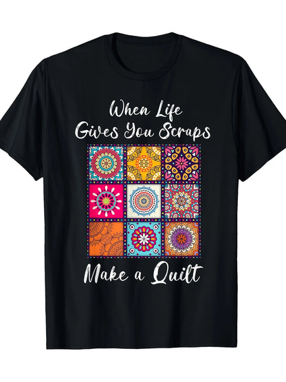 Quilting T-Shirt - When Life Gives You Scraps (100% Cotton) (Pre-order: Jan 2026)