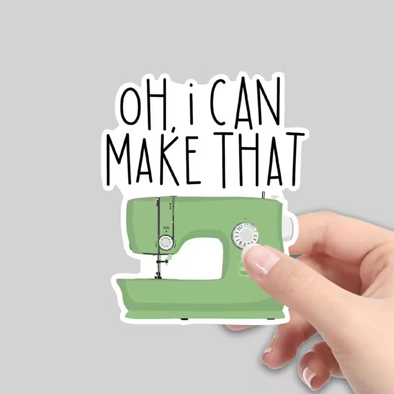 Sew Sticker - Oh, I Can Make That!