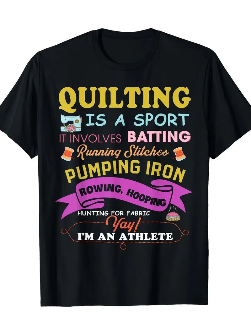 Quilting T-Shirt - Quilting Is A Sport (100% Cotton) (Pre-order: Jan 2026)