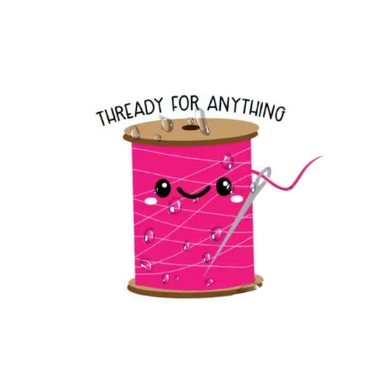 Sew Sticker - Thready for Anything