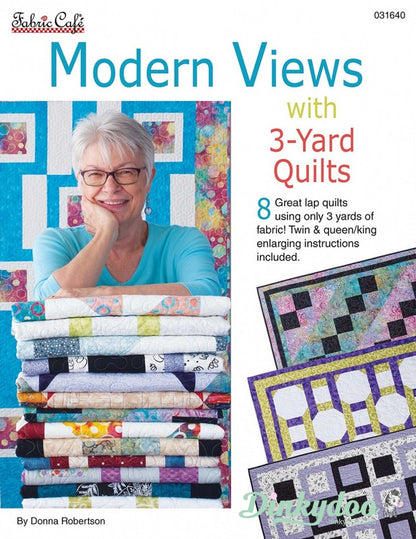 Modern Views with 3-Yard Quilts by Donna Robertson - Fabric Cafe (Pre-order: Jun 2024)