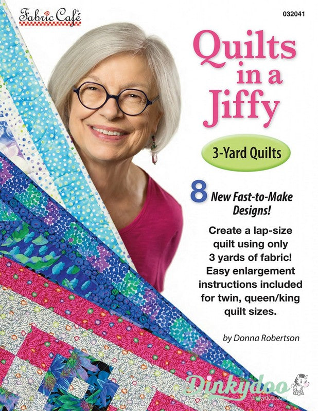 Quilts In A Jiffy 3-Yard Quilts by Donna Robertson - Fabric Cafe (Pre-order: Jun 2024)