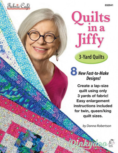 Quilts In A Jiffy 3-Yard Quilts by Donna Robertson - Fabric Cafe (Pre-order: Jun 2024)