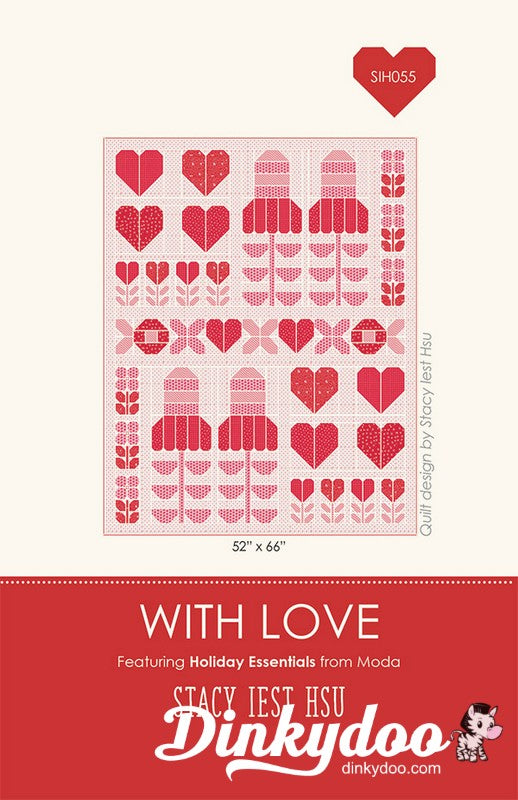 With Love Quilt Pattern - Stacy Iest Hsu