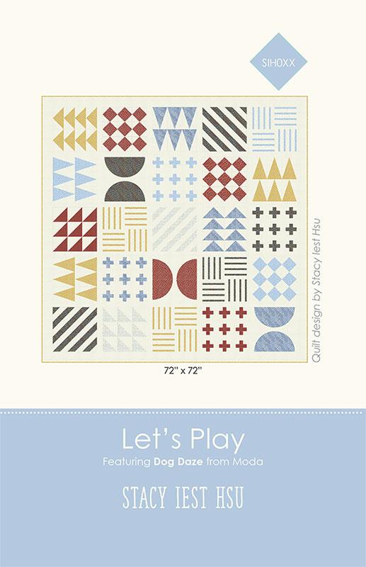 Dog Daze - Let's Play Quilt Pattern - Stacy Iest Hsu - Moda