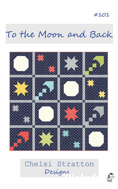 To the Moon and Back Quilt Pattern - Chelsi Stratton Designs