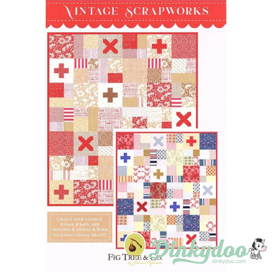 Vintage Scrapworks Quilt Pattern - Fig Tree & Co