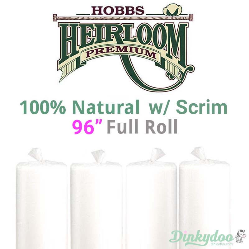 Hobbs Heirloom 100% Natural Cotton Batting (With Scrim) - 96" (Full Roll 30 Yd.) (Pre-order: May 2026)