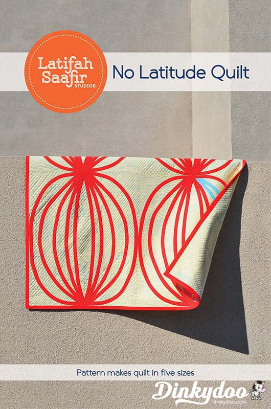 No Latitude - Quilt Pattern - Latifah Saafir