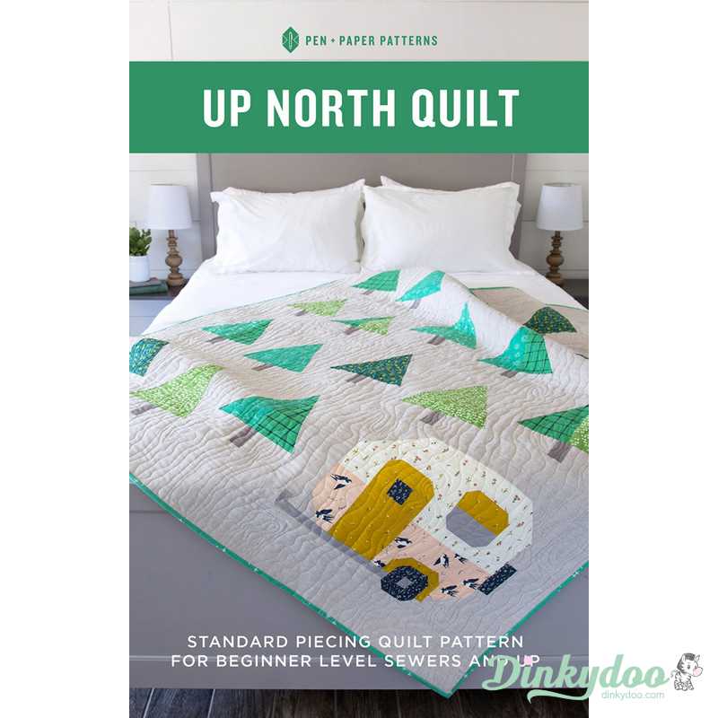 Up North Quilt Pattern - Lindsey Neill - Pen & Paper Patterns